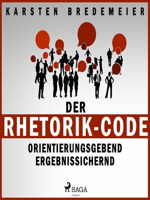 cover image of Der Rhetorik-Code--Orientierungsgebend--Ergebnissichernd (Ungekürzt)